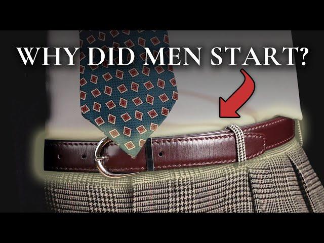 Why Did Men Start Wearing Belts?