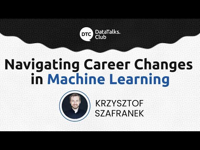 Navigating Career Changes in Machine Learning - Chris Szafranek