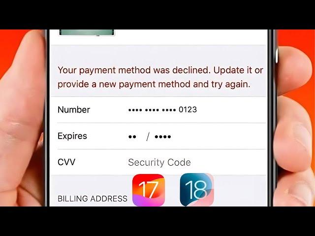 Your Payment Method Was Declined Update it or Provide a New Payment Method And Try Again / iOS 18