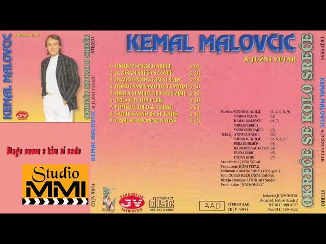 Kemal Malovcic i Juzni Vetar -  Blago onom s kim si sada (Audio 1985)