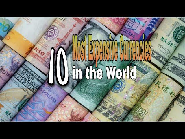 10 Most Expensive Currencies in the World