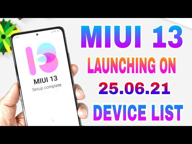 MIUI 13 Launching on 25th June 2021 | Miui 13 Supported Device List | Miui 13 Release Date in India