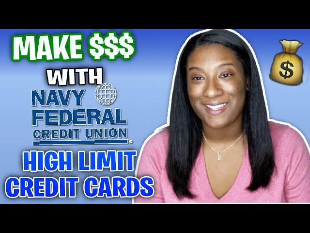 HOW To MAKE INCOME With Your NAVY FEDERAL HIGH LIMIT CREDIT CARDS... [YOU MUST WATCH THIS!]