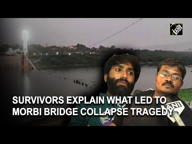 Survivors of Morbi bridge collapse explain what led to the tragedy