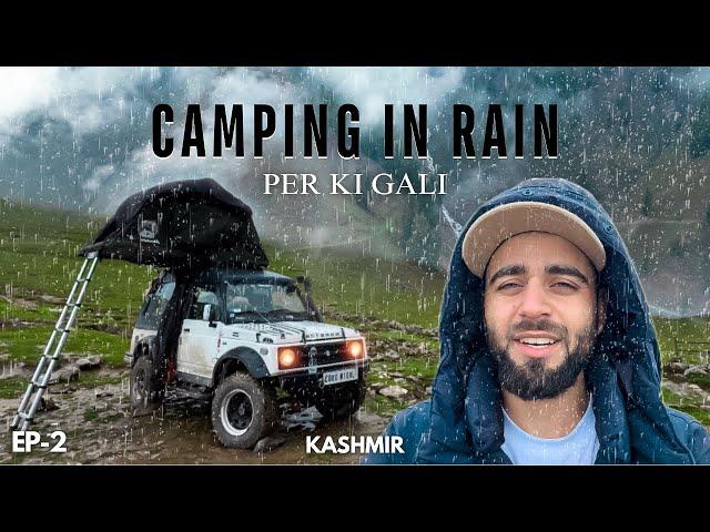 Camping in Rain ️ Pir Ki Gali Kashmir || A Day In The Life Of Extreme Weather || Ep-2 || The Umar