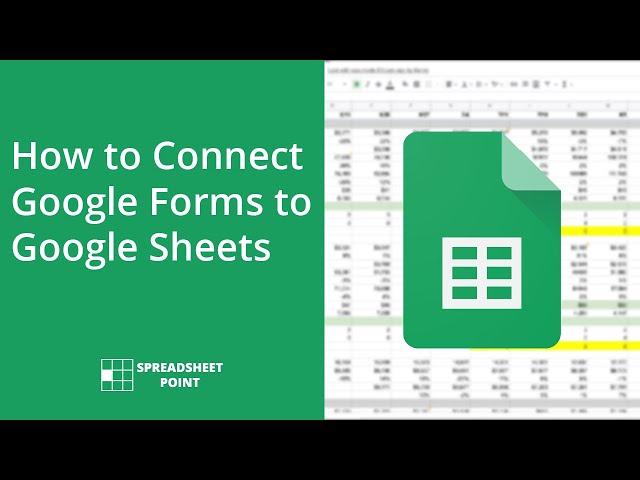 How to Connect Google Forms to Google Sheets