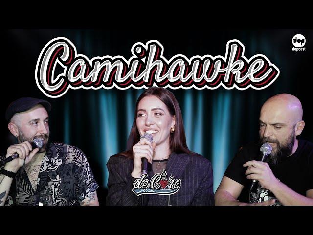 Camihawke a De Core Podcast - Ep.39