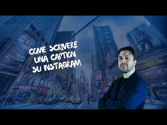 Come scrivere una caption su Instagram [Video #11]