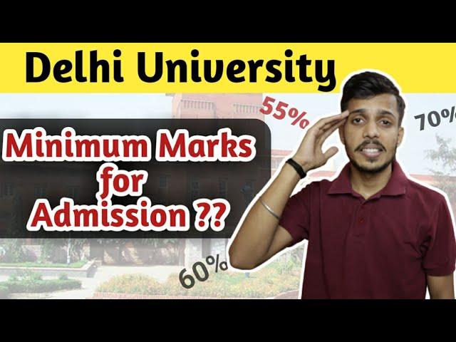 Minimum marks Requirement for DU ? | कितने % चाहिए होते है Admission के लिए | Du Admission | Cutoff