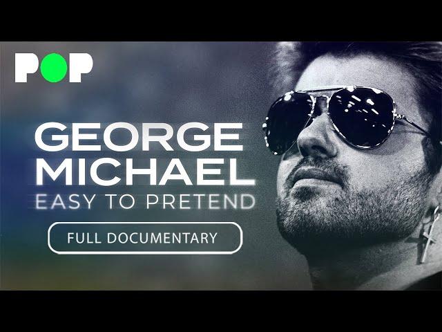 George Michael: Easy to Pretend | Full Documentary