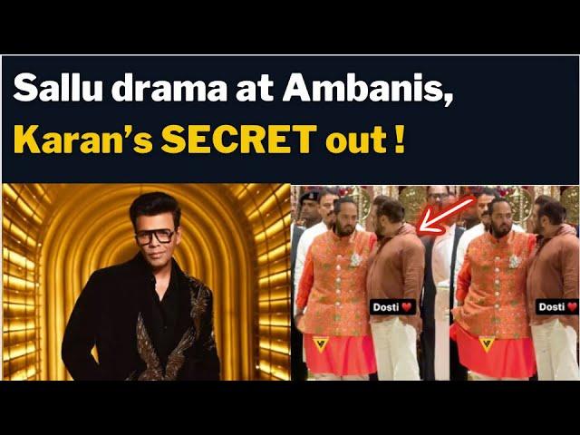 Sallu drama at Ambanis, Karan’s SECRET out !