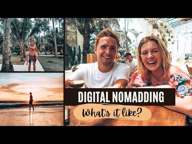 Why we became Digital Nomads | What is it like?