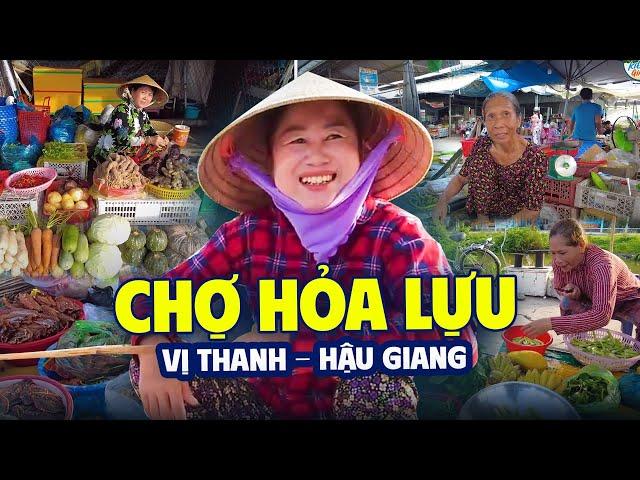 Chợ Hỏa Lựu - Vị Thanh - TP Hậu Giang | Bán Món Nào Cũng Rẻ, Bà Con Thân Thiện