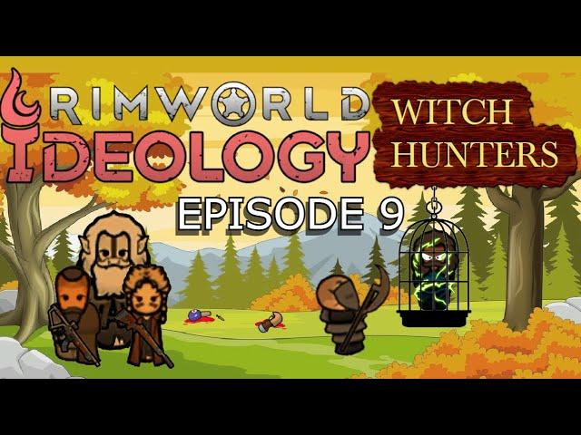 Let's Play RimWorld Ideology Modded: Witch Hunters Episode 9 A Shaman Slave To Our Ranks!