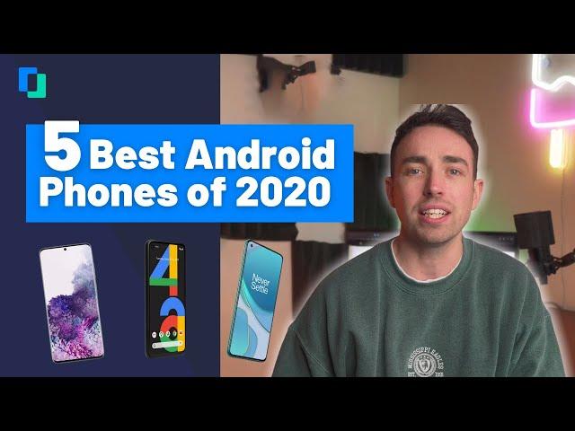 Top 5 Best Android Phones of 2020