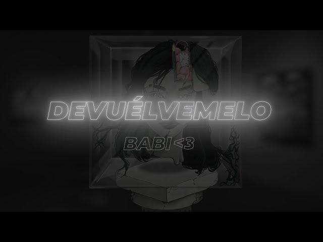 BABI - DEVUÉLVEMELO (VIDEO OFICIAL)