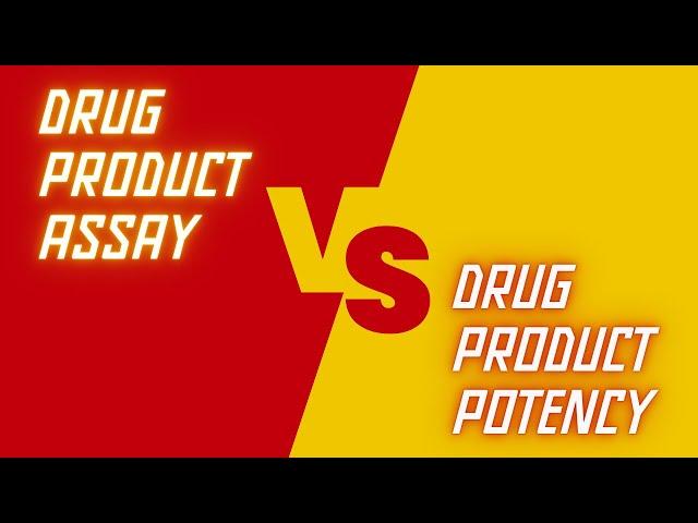 Drug Product ASSAY vs Drug Product POTENCY