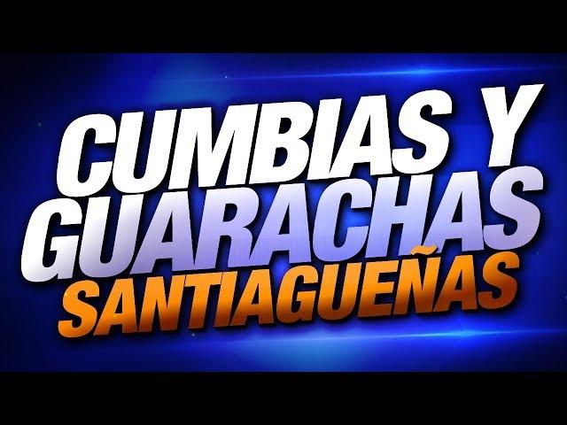  CUMBIAS Y GUARACHAS SANTIAGUEÑAS  (RESUBIDO) SEP 2019 - DJ NAICKY