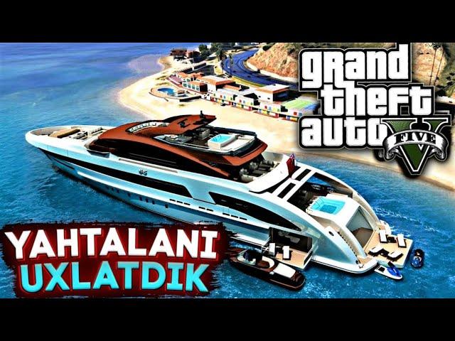 GTA 5▪️BOYLANI YAXTASINI UXLATDIK▪️OGRI HAYOTI▪️UZBEKCHA LETSPLAY #3 / Gta 5 uzbek tilida