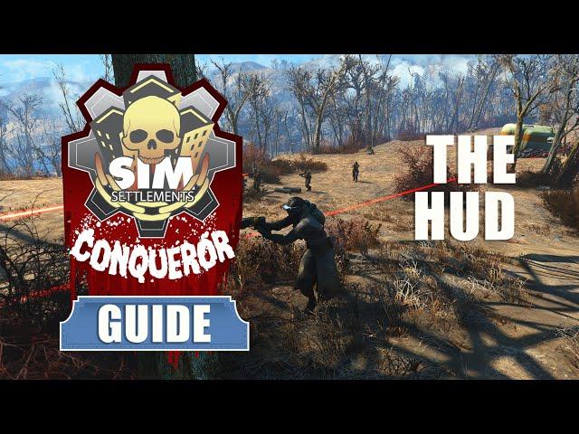 Sim Settlements Conqueror Guides: The HUD