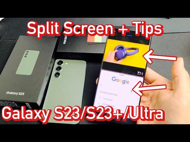 Galaxy S23 / S23+ / Ultra: How to Use Split Screen + Tips