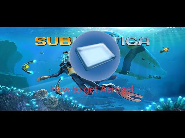 How to Get Aerogel | SUBNAUTICA TUTORIAL