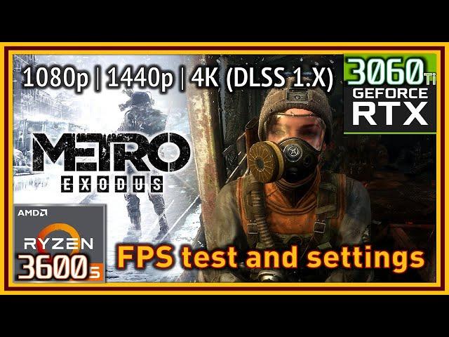 Metro Exodus PC - Ryzen 5 3600 & RTX 3060 Ti - FPS Test and Settings | Benchmarks | RTX | DLSS