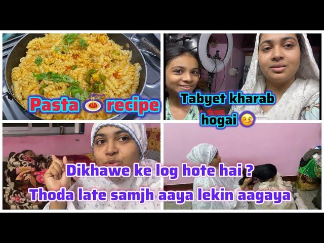 Achanak bigad gai meri tabyetbacho ki farmaish pr banai pastarecipe || morning to evening routine