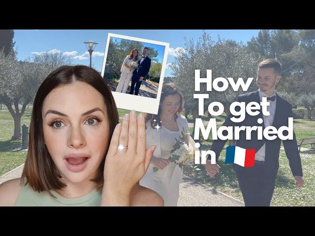 HOW TO GET MARRIED IN FRANCE? Procedures, documents... I tell you everything 