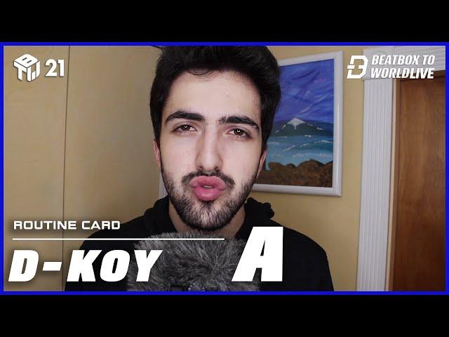D-Koy Routine Card A | Beatbox To World Live 2021