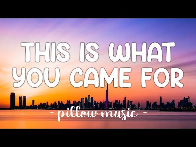 This Is What You Came For - Calvin Harris (Feat. Rihanna) (Lyrics) 