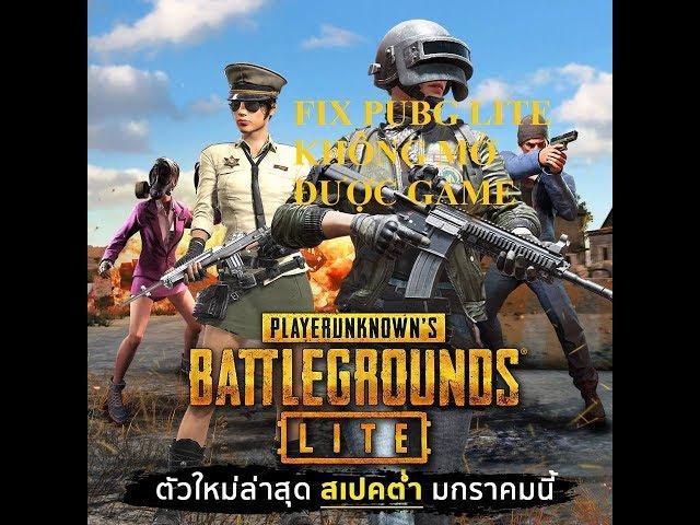 FIX PUBG LITE - SỬA LỖI KHÔNG MỞ ĐƯỢC PUBG PROJECT THAI