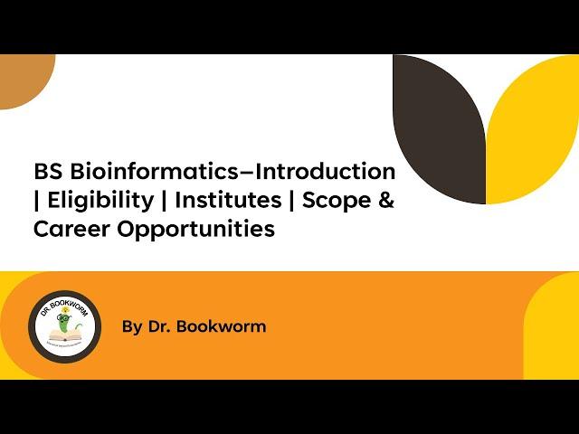 BS Bioinformatics in Pakistan | Institutes, Scope, Eligibility | Career Opportunities | Dr. Bookworm