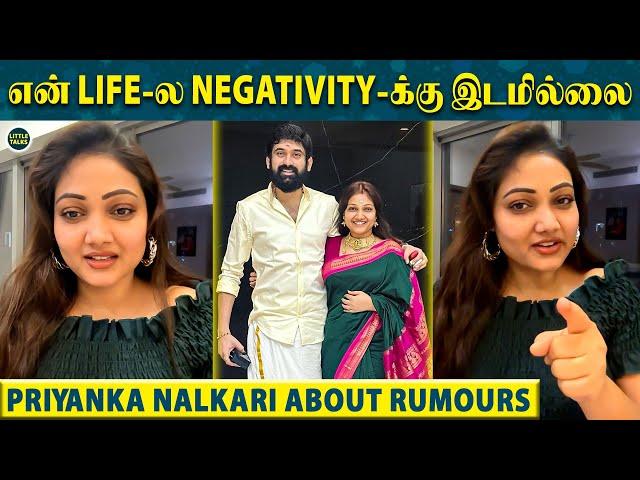 Rumours பத்தி எனக்கு கவலையில்லை Pls நீங்க யாரும் கவலைப்பட வேண்டாம்  - Priyanka Nalkari