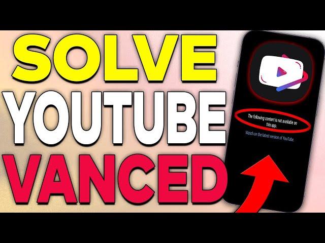 How To Solve Youtube Vanced Problem 2023 (Easy Fix)