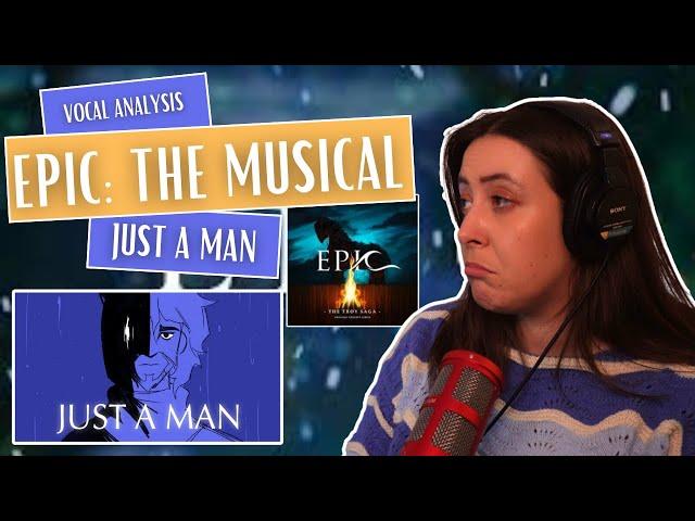 Continuing my EPIC: The Musical journey with JUST A MAN | Vocal Coach Reaction (& Analysis)