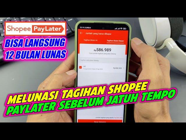 CARA MELUNASI SHOPEE PAYLATER SEBELUM JATUH TEMPO