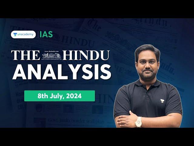 The Hindu Newspaper Analysis LIVE | 8th July 2024 | UPSC Current Affairs Today | Chethan N