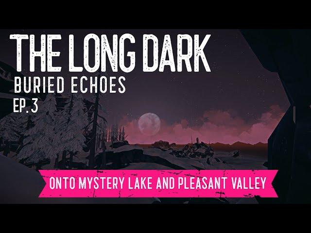 Long Dark ~ Interloper ~ Ep. 3 ~ On To Mystery Lake & The Forge