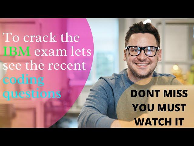 IBM CODING QUESTIONS ASKED LAST RECRUITMENT CODING ROUND | DONT MISS YOU MUST WATCH IT | BE PREPARED