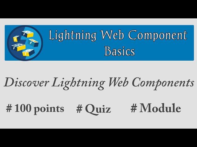 Discover Lightning Web Components | Lightning Web Components Basics | Salesforce | Trailhead