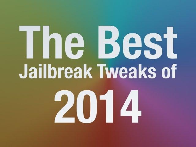 The best jailbreak tweaks of 2014