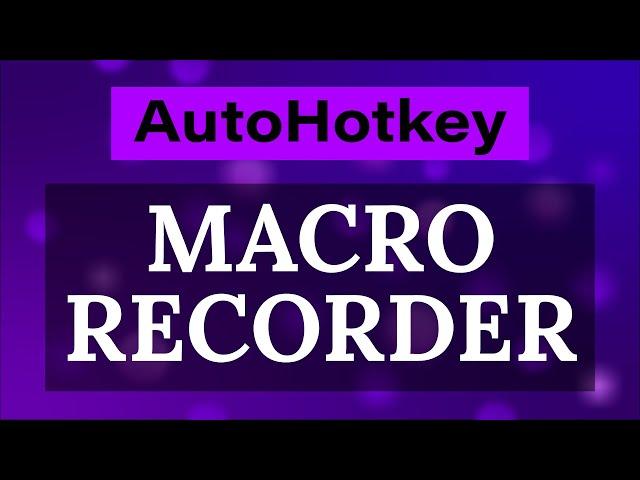 AHK Macro Recorder