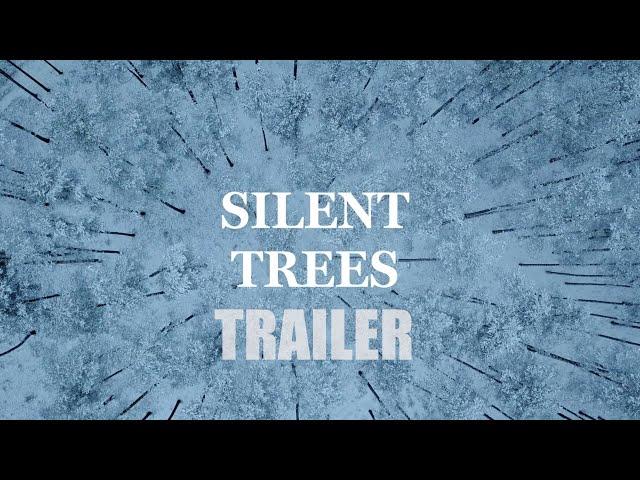 SILENT TREES Official Trailer (2025) Documentary