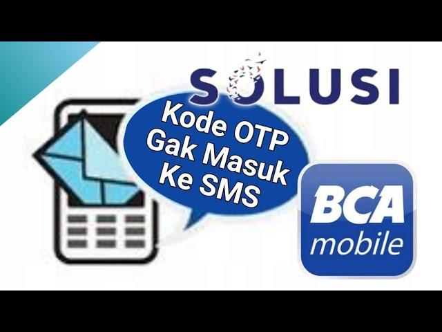 Cara Mengatasi Tidak Dapat Kode OTP BCA Mobile