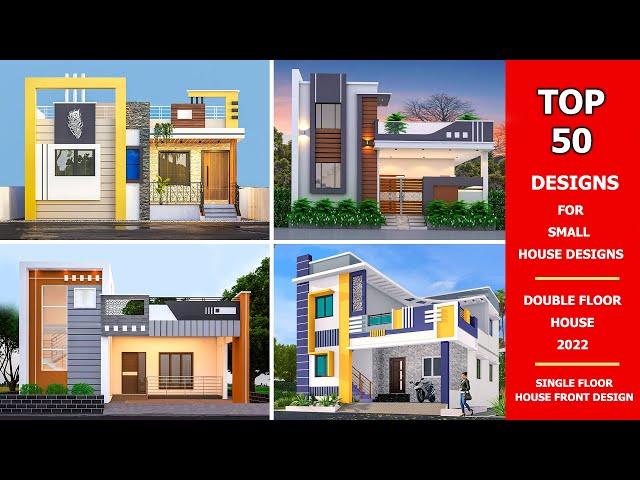 TOP 50 SINGLE FLOOR & DOUBLE FLOOR HOUSE FRONT ELEVATION DESIGNS 2022