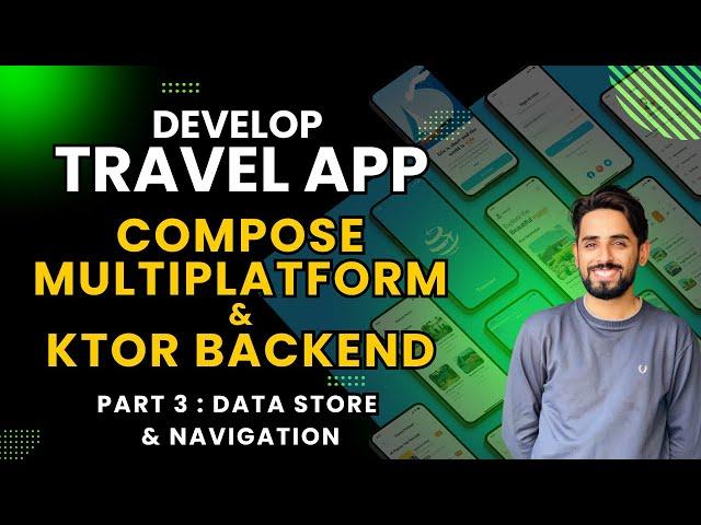 Building Travel Companion App with Ktor | Compose Multiplatform | Part 3: Data Store | Navigation