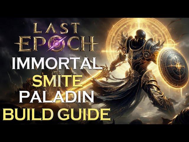 IMMORTAL 35k Ward Paladin Build Overview ( Smite + Healing Hands ) | Last Epoch