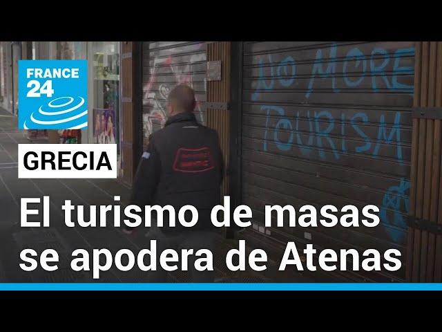 Grecia: el turismo de masas afecta la vida de los residentes en Atenas