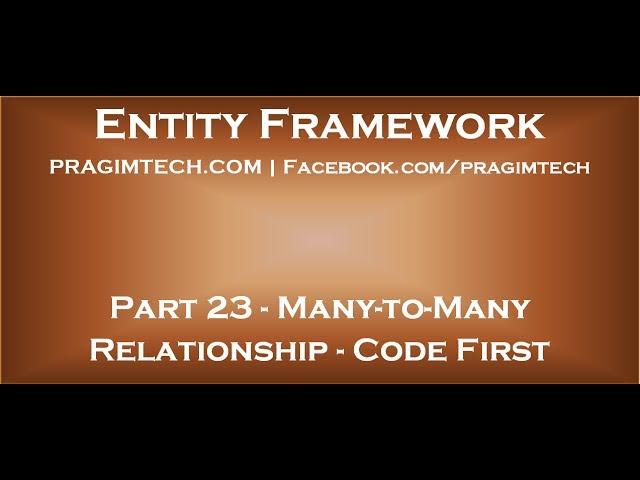 Part 23   Many to many relationship in entity framework code first